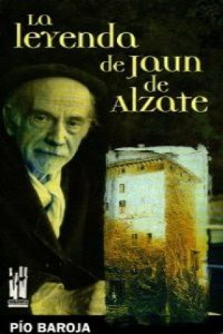 Könyv LA LEYENDA DE JAUN DE ALZATE PIO BAROJA
