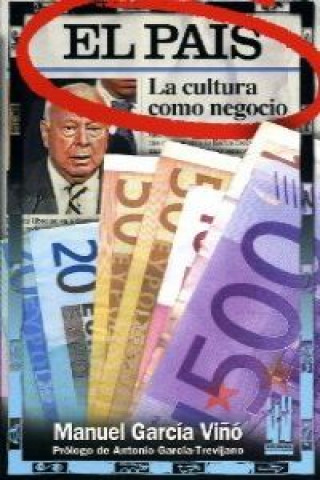 Carte El País : la cultura como negocio MANUEL GARCIA VIÑO