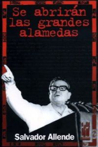 Buch Se abrirán las grandes alamedas Salvador Allende