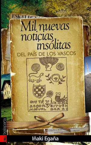 Книга Mil nuevas noticias insólitas del país de los vascos IÑAKI EGAÑA