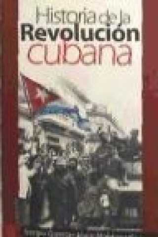 Könyv Historia de la revolución cubana Sergio Guerra Vilaboy