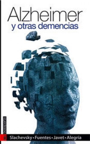 Könyv Alzheimer y otras demencias Andrea . . . [et al. ] Slachevsky