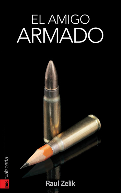 Kniha El amigo armado Raúl Zelik