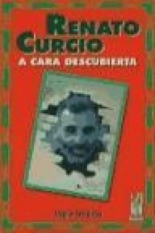 Knjiga A cara descubierta Renato Curcio