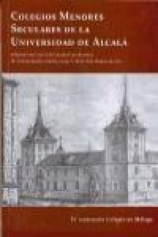 Livre Colegios menores seculares de la Universidad de Alcalá 