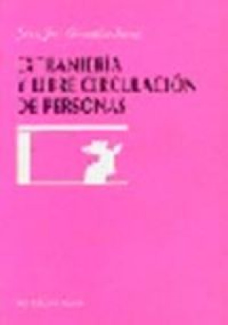 Kniha Extranjería y libre circulación de personas Juan José González Rivas