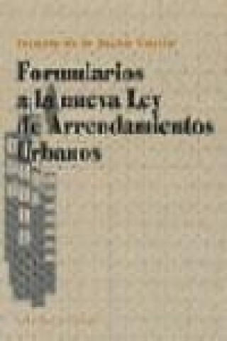 Könyv Formularios a la nueva Ley de arrendamientos urbanos Ernesto de la Rocha García