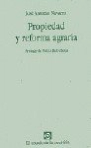 Kniha Propiedad y reforma agraria José Antonio Navarro