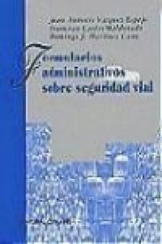 Kniha Formularios administrativos sobre seguridad vial Francisco Castro Maldonado