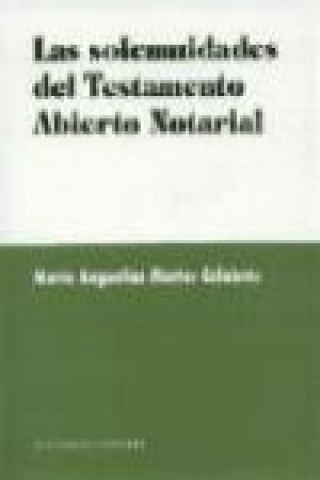 Kniha Las solemnidades del testamento abierto notarial María Angustias Martos Calabrús