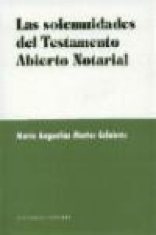 Книга Las solemnidades del testamento abierto notarial María Angustias Martos Calabrús