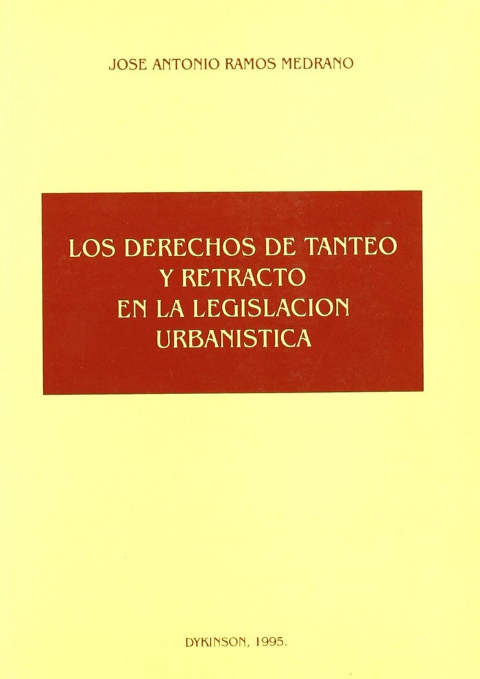 Книга Los derechos de tanteo y retracto en la legislación urbanística José Antonio Ramos Medrano