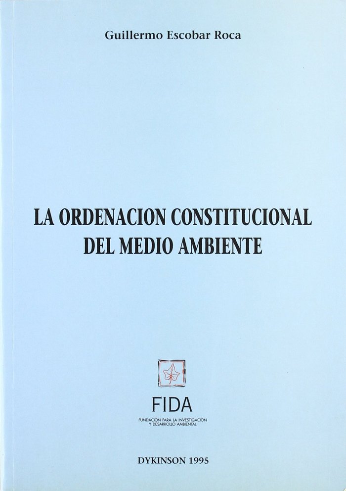 Carte La ordenación constitucional del medio ambiente Guillermo Escobar Roca