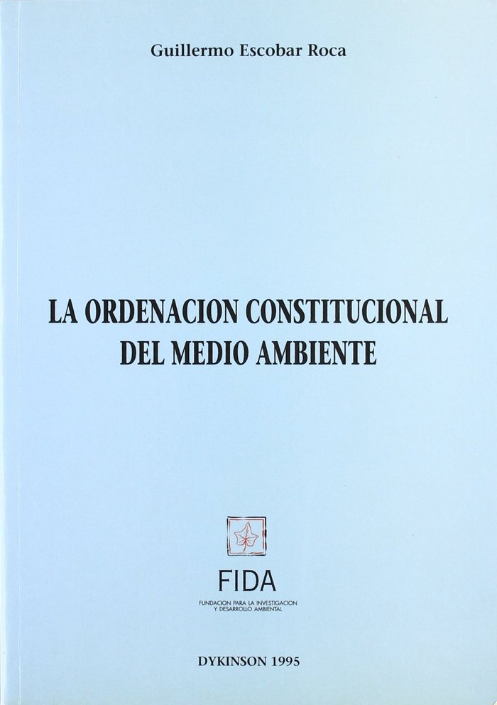 Knjiga La ordenación constitucional del medio ambiente Guillermo Escobar Roca