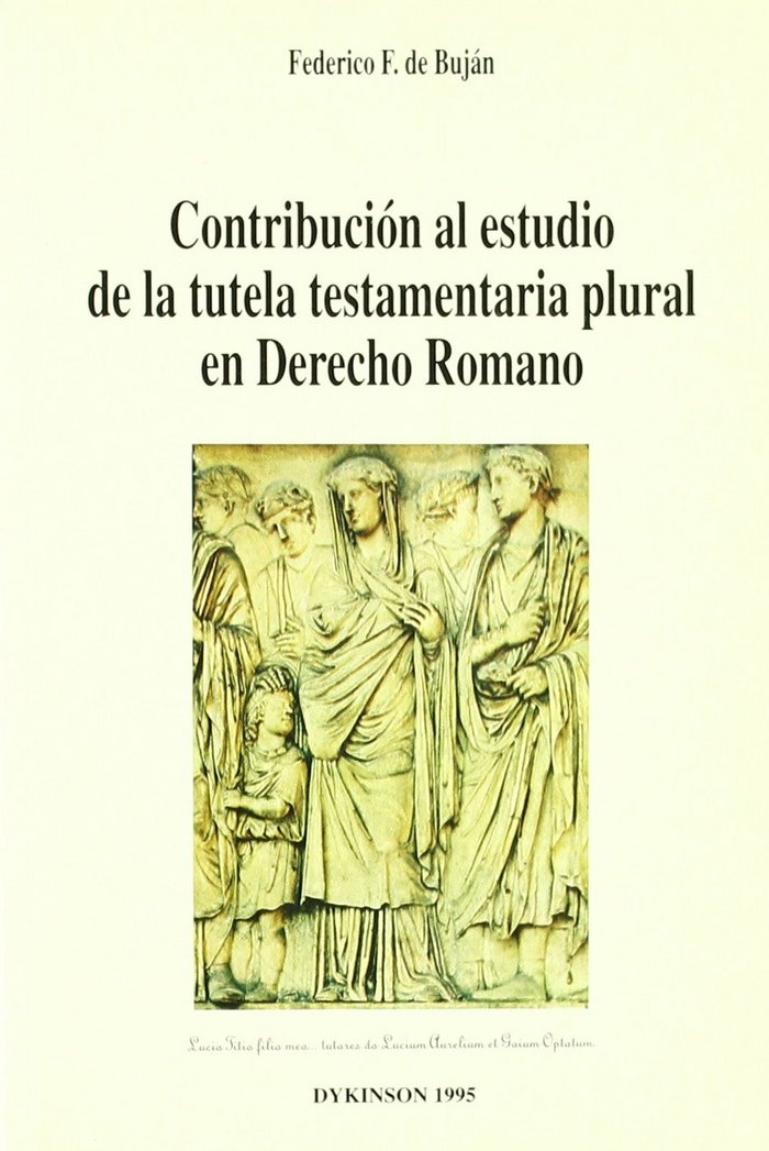 Kniha Contribución al estudio de la tutela testamentaria plural en derecho romano Federico Fernández de Buján