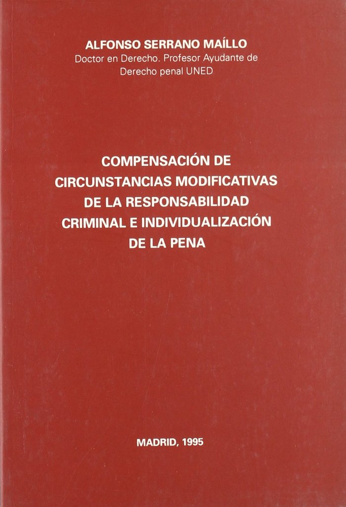 Книга Compensación de circunstancias modificativas de la responsabilidad criminal e individualización de la pena Alfonso Serrana Maillo
