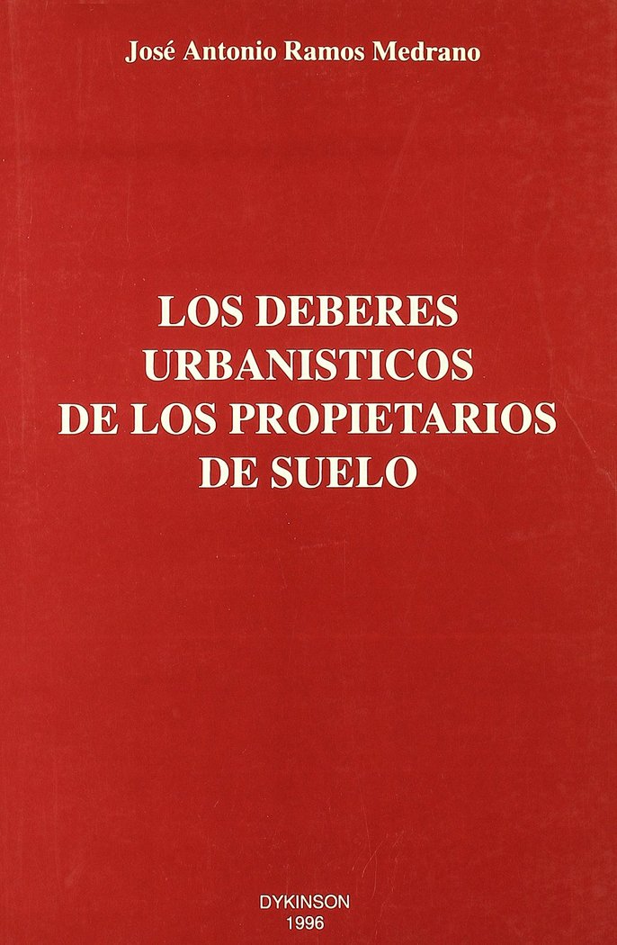 Carte Los deberes urbanísticos de los propietarios del suelo José Antonio Ramos Medrano