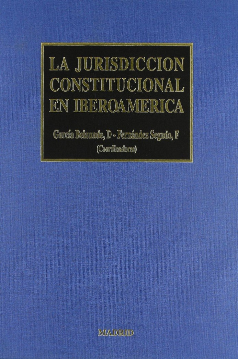 Knjiga La jurisdicción constitucional en Iberoamérica 