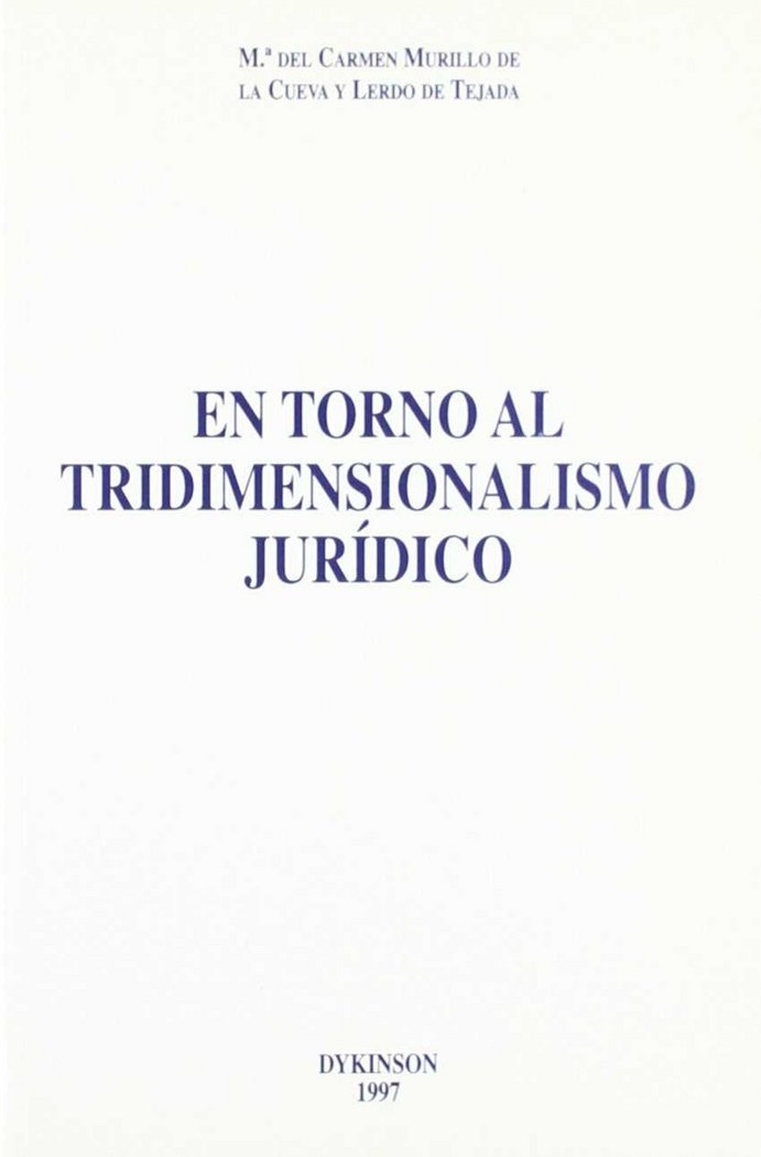 Kniha En torno al tridimensionalismo jurídico María del Carmen Murillo de la Cueva y Lerdo de Tejada