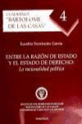 Kniha Entre la razón de Estado y el estado de derecho : la racionalidad política Eusebio Fernández García