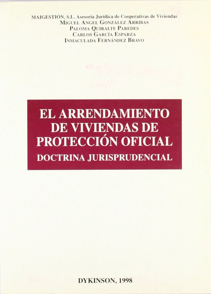 Книга El arrendamiento de viviendas de protección oficial : doctrina jurisprudencial Miguel Ángel González Arribas