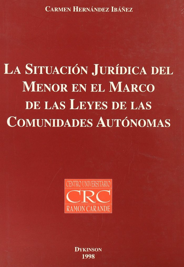 Könyv La situación jurídica del menor en el marco de las leyes de las comunidades autónomas 