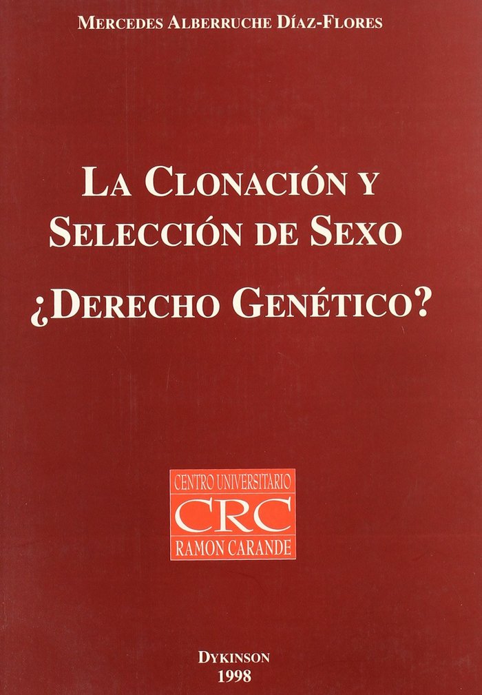 Libro La clonación y selección de sexo : derecho genético? Mercedes Alberruche Díaz-Flores