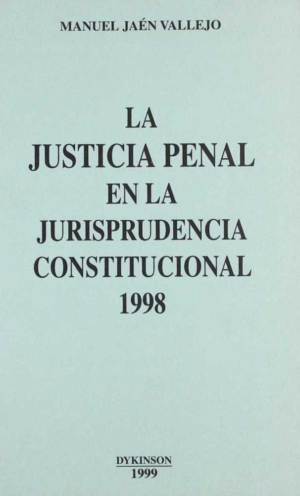 Knjiga La justicia penal en la jurisprudencia constitucional, 1998 Manuel Jaén Vallejo