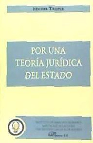 Книга Por un teoría jurídica del Estado Michel Troper