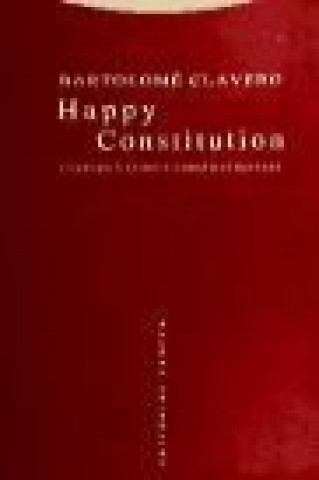 Carte Happy constitution : cultura y lengua constitucionales Bartolomé Clavero