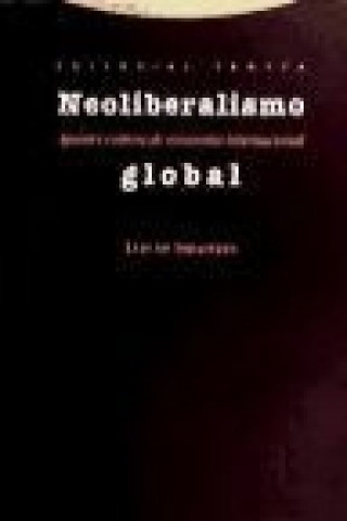 Könyv Neoliberalismo global : apuntes críticos de economía internacional Luis de Sebastián