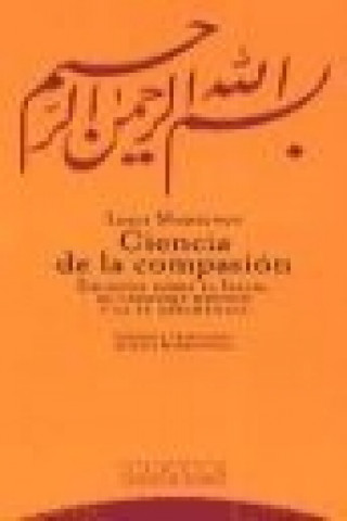 Buch Ciencia de la compasión : escritos sobre el Islam, el lenguaje místico y la fe abrahámica Louis Massignon