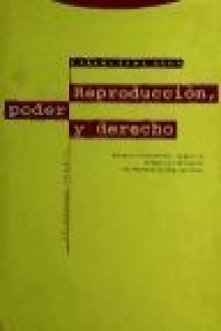 Knjiga Reproducción, poder y derecho LEMA AÑON