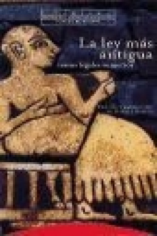 Book La ley más antigua, textos legales sumerios Manuel Molina