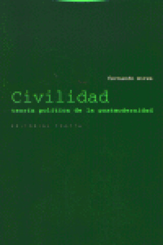 Könyv Civilidad : teoría política de la postmodernidad Fernando Mires Aranda