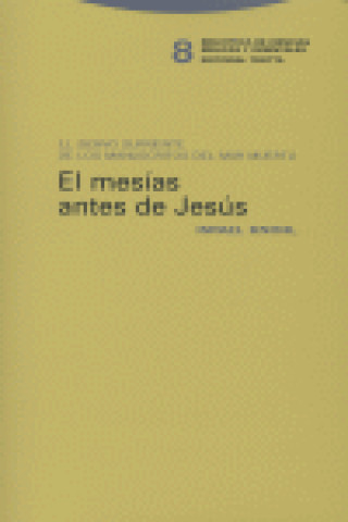 Kniha El Mesías antes de Jesús : el siervo sufriente de los manuscritos del Mar Muerto 