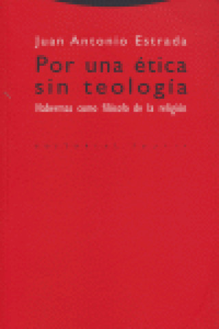 Kniha Por una ética sin teología : Habermas como filósofo de la religión Juan A. Estrada