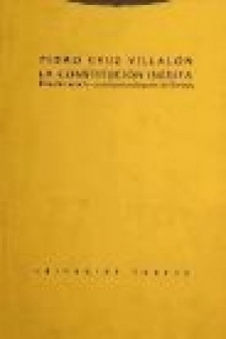 Knjiga La Constitución inédita : estudios ante la constitucionalización de Europa Pedro Cruz Villalón