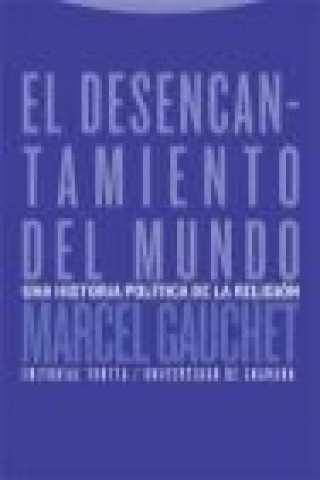 Carte El desencantamiento del mundo : una historia política de la religión Marcel Gauchet