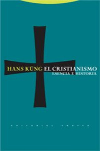 Carte El cristianismo : esencia e historia Hans Küng