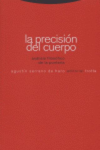 Libro La precisión del cuerpo : análisis filosófico de la puntería Agustín Serrano de Haro Martínez