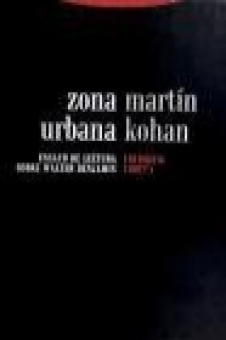 Carte Zona urbana : ensayo de lectura sobre Walter Benjamin Martín Kohan