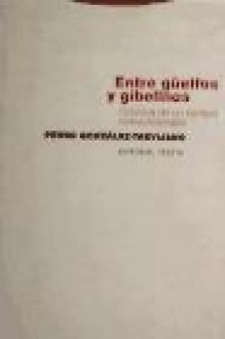 Książka Entre güelfos y gibelinos : crónica de un tiempo convulsionado Pedro José González Trevijano