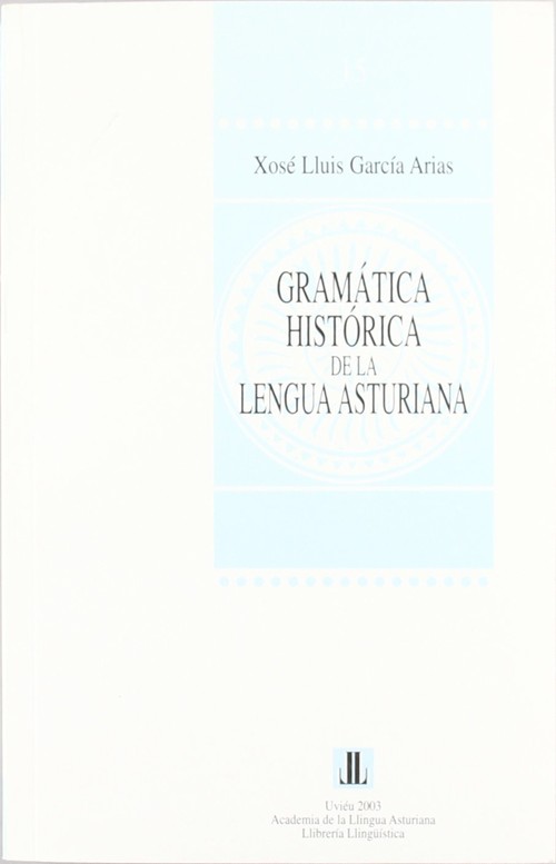 Knjiga Gramática histórica de la lengua asturiana Xosé Lluis García Arias