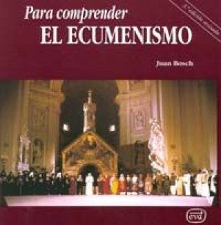 Książka Para comprender el ecumenismo Juan Bosch