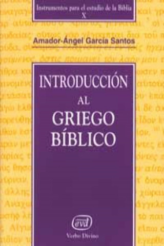Book Introducción al griego bíblico Amador Ángel García Santos