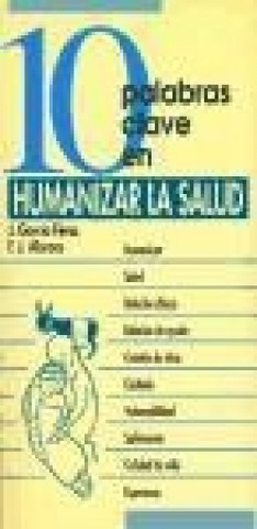 Książka 10 palabras clase en humanizar la salud Francisco José . . . [et al. ] Alarcos Martínez