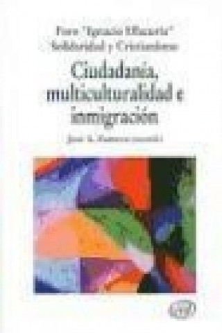 Buch Ciudadania, multiculturalidad e inmigración Foro "Ignacio Ellacuría" Solidaridad y Cristianismo