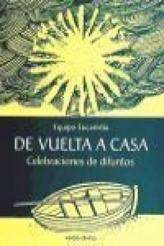 Kniha De vuelta a casa : celebraciones de difuntos Félix . . . [et al. ] Felipe Cebollada