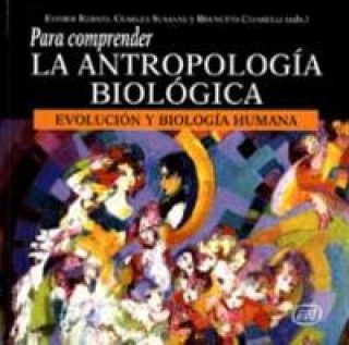 Carte Para comprender la Antropología Biológica ESTHER M. REBATO